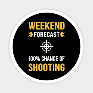 Weekend Forecast Shooting Magnet